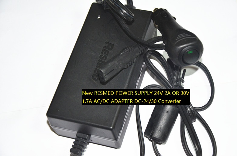 New RESMED POWER SUPPLY 24V 2A OR 30V 1.7A AC/DC ADAPTER DC-24/30 Converter